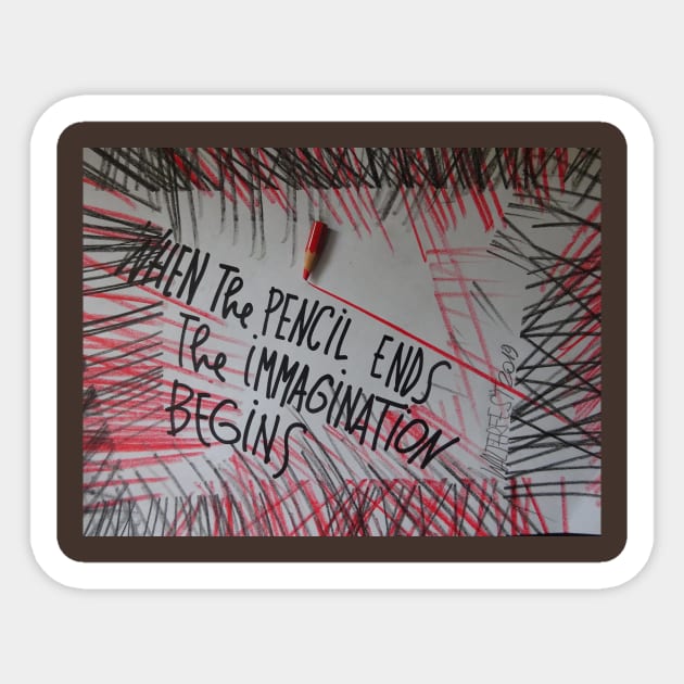 When the pencil ends the immagination begins Sticker by walter festuccia